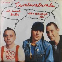 Trio – Turaluraluralu – Ich Mach BuBu Was Machst Du.
