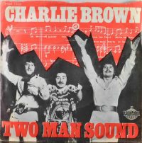 Two Man Sound – Charlie Brown.