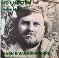 Vagn & Vagabonderne – Ud I Natten / Hvide Sande.