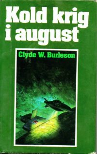 Clyde W. Burleson – Hold krig i august
