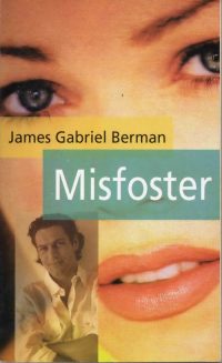 James Gabriel Berman – Misfoster.