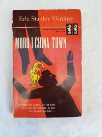 Erle Stanley Gardner – Mord i chinatown.