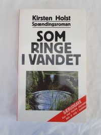 Kirsten Holst – Som ringe i vandet.