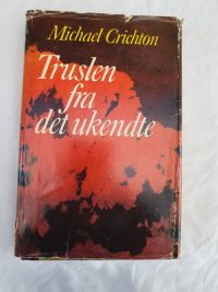 Michael Crichton – Truslen fra det ukendte.