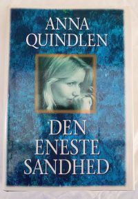 Anna Quindlen – Den eneste sandhed.