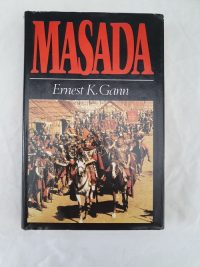 Ernest K. Gann – Masada.