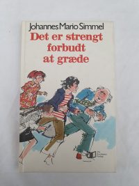 Johannes Mario Simmel – Det er strengt forbudt at græde.