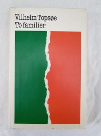 Vilhelm Topsøe – To familier.