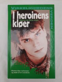 Wenche Roland – I heroinens klør.