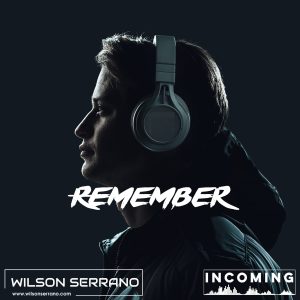 Wilson Serrano - remember