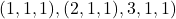 (1,1,1),(2,1,1),3,1,1)