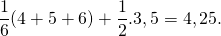 \[\frac{1}{6}(4+5+6)+\frac{1}{2}.3,5=4,25.\]