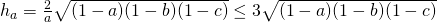 h_a=\frac{2}{a}\sqrt{(1-a)(1-b)(1-c)}\leq 3\sqrt{(1-a)(1-b)(1-c)}