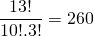 \dfrac{13!}{10!.3!}=260