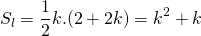 \[S_l=\frac{1}{2}k.(2+2k)=k^2+k\]