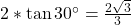 2*\tan 30^\circ=\frac{2\sqrt{3}}{3}