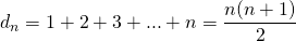 d_n=1+2+3+...+n=\dfrac{n(n+1)}{2}