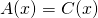 A(x)=C(x)