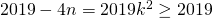2019-4n=2019k^2\geq 2019