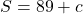 S=89+c