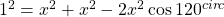 1^2=x^2+x^2-2x^2\cos 120^÷circ