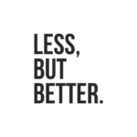 Less is better