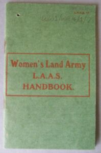 W1 WLA Land Army Agricultural Section (L.A.A.S) Handbook c1917. Source: Bedfordshire Archives WW1 WA///4/1/7 Courtesy of Stuart Antrobus.