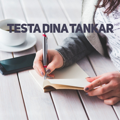 Testa tankarna – är de sanna?