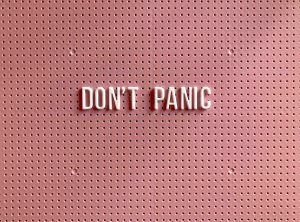 don't panic anxiety self isolation