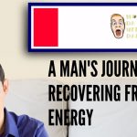 A Man's Journey to Recovering from Low Energy