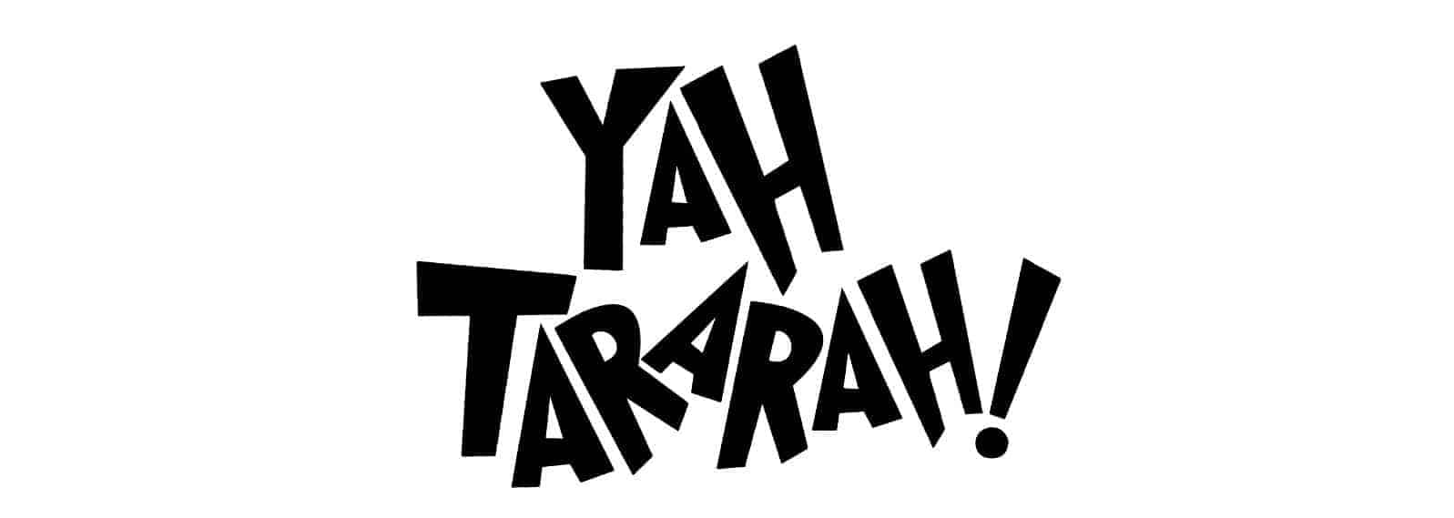 Yah Tararah!