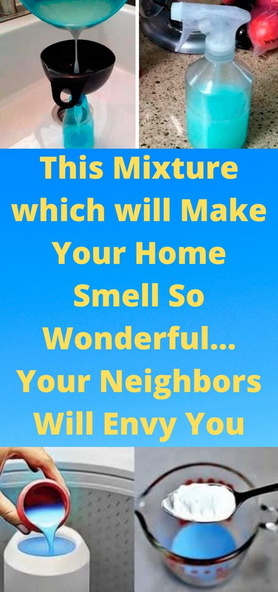 This Mixture That Will Make Your Home Smell So Wonderful… Your Neighbors Will Envy You