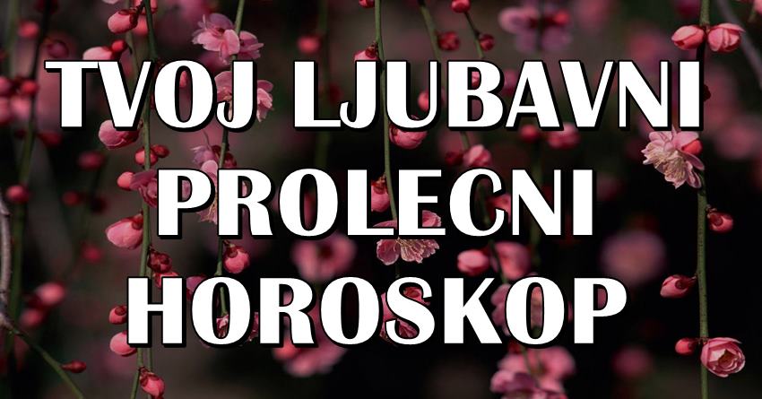 Ljubav do 21. juna:  Veliki horoskop do pocetka leta!