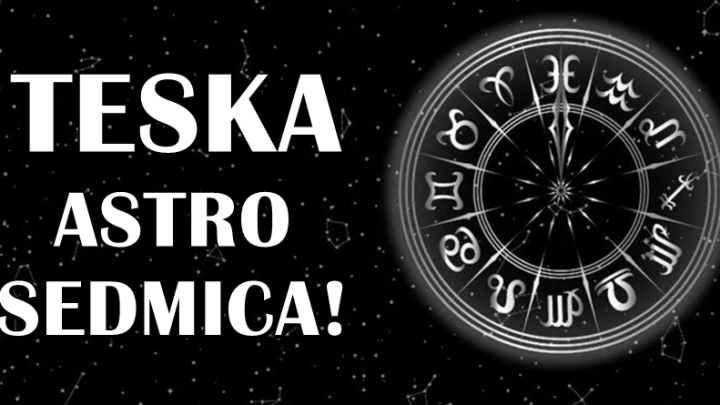 Sledeca sedmica vam nece biti laka ako ste rodjeni u ovim znacima zodijaka!