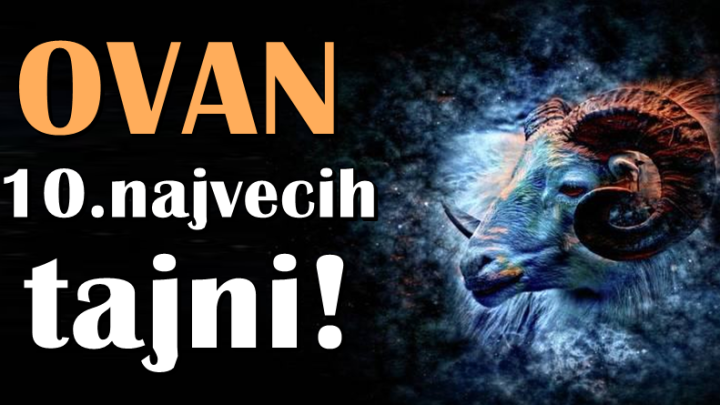 Ovan: 10. razloga zasto je jedan, jedini, nezamenjiv i najbolji!