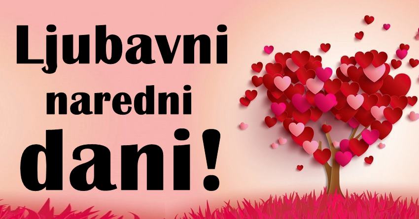 Velika sreca na polju ljubavi u narednim danima: Blago ovim znacima zodijaka! Velika sreca na polju ljubavi u narednim danima: Blago ovim znacima zodijaka!