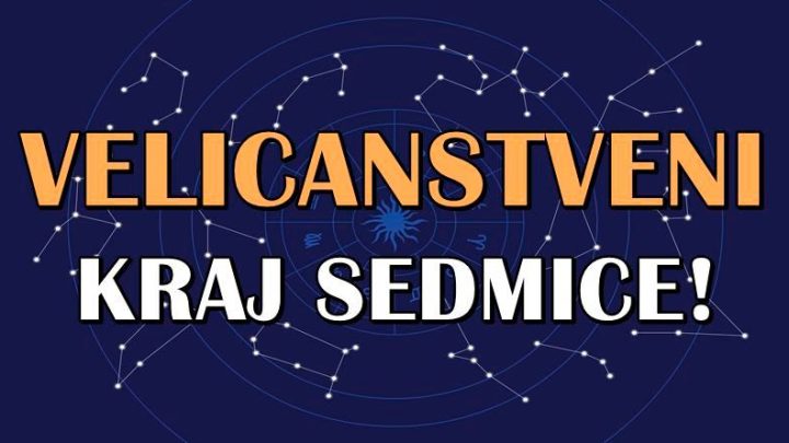 Najveca sreca ikada! Evo kojim znacima sledi savrsen  kraj sedmice!