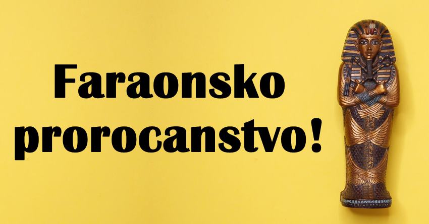 Faraonsko prorocanstvo za narednih sedam dana:Spremite se ako ste rodjeni u ovim znacima!