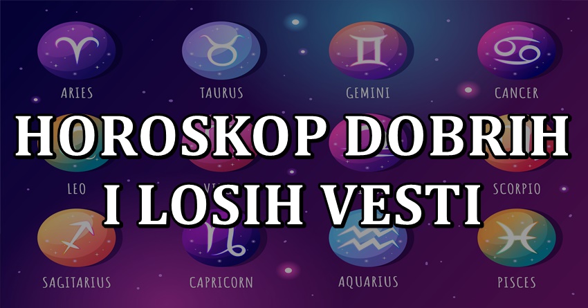Horoskop dobrih i losih vesti:Skorpiji stize sreca, dok ce zivot ovih znakova postati tezi! Horoskop dobrih i losih vesti:Skorpiji stize sreca, dok ce zivot ovih znakova postati tezi!