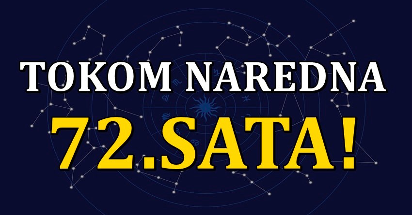 Narednih 72.sata ce biti apsolutno carobni za ove znakove zodijaka!