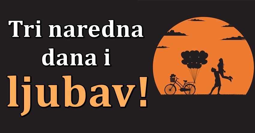 Ljubav za ponedeljak,utorak i sredu-evo sta su vam spremile zvezde!