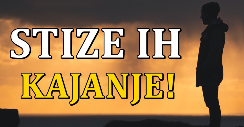 Plakace,zalice,zelece da vrate vreme: Evo koje zodijake stize karma! Plakace,zalice,zelece da vrate vreme: Evo koje zodijake stize karma!