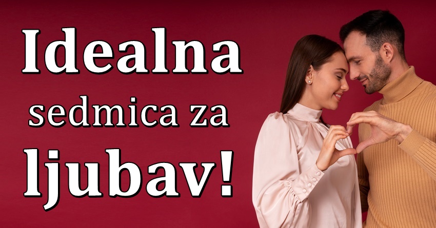 Naredna sedmica novembra ce ovim znacima biti savrsena za ljubav! Naredna sedmica novembra ce ovim znacima biti savrsena za ljubav!