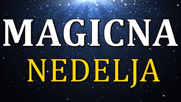 Sledi magicnih sedam dana:Jednom  znaku sledi pravo cudo!