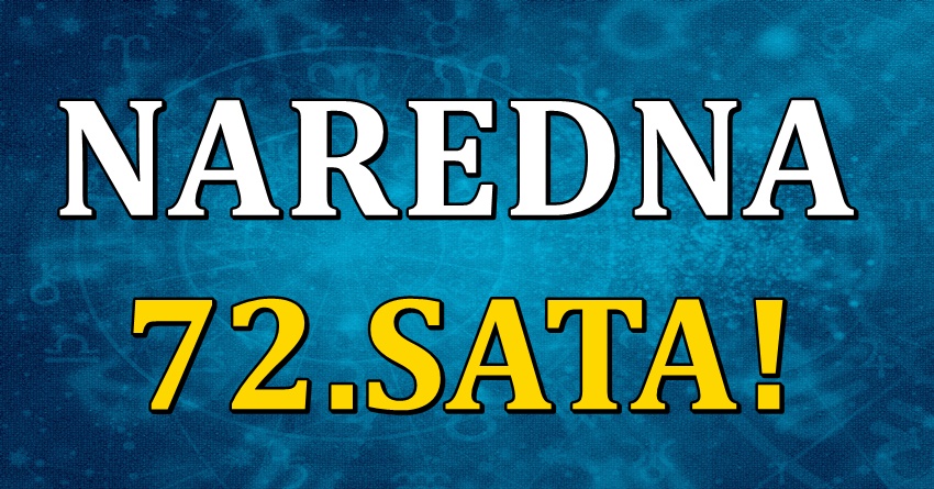 Tokom naredna 72.sata:Saznaj sta ti sledi od ponedeljka do srede!