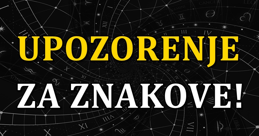 Upozorenje zvezda za svaki znak:Evo sta ne treba nikako da radite do 31.marta!