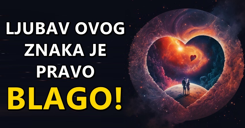 Srce mu je divno ,dusa ogromna, i voli kao niko na svetu! Srecni ste ako vas ovaj znak zavoli!