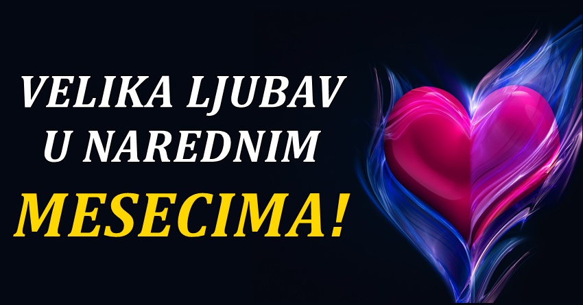 Tokom naredna tri meseca ovi znaci ce upoznati ljubav svoga zivota!