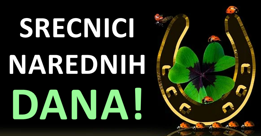 Tokom naredne sedmice,ovi znaci ce blistati od srece:Sve ce im ici od ruke! Tokom naredne sedmice,ovi znaci ce blistati od srece:Sve ce im ici od ruke!