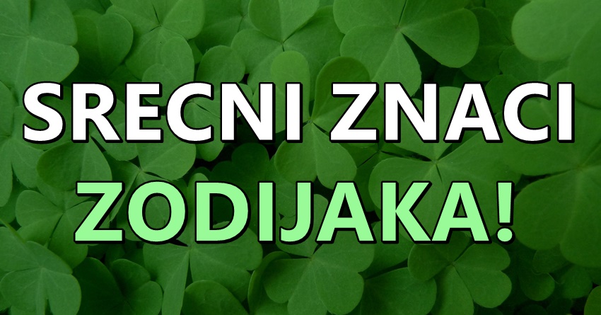 U naredne dve sedmice,ovi znaci ce uzivati u zivotu kao nikada do sada!